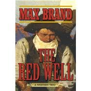 The Red Well: A Western Trio 9781620878941