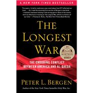 The Longest War The Enduring Conflict between America and Al-Qaeda 9780743278942