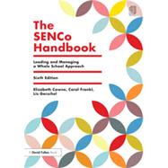 The SENCO Handbook: Leading and managing a whole school approach 9781138808942