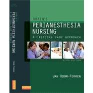 Drain's Perianesthesia Nursing: A Critical Care Approach 9781437718942