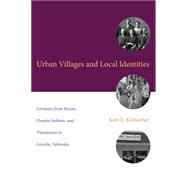 Urban Villages and Local Identities 9780896728943
