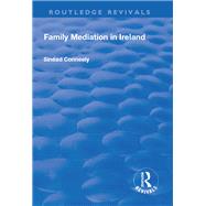 Family Mediation in Ireland 9781138728943