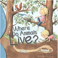 Where Do Animals Live? 9781438008943