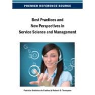 Best Practices and New Perspectives in Service Science and Management 9781466638945