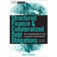 Structured Finance and Collateralized Debt Obligations : New Developments in Cash and Synthetic Securitization 9780470288948