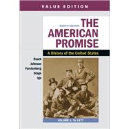 The American Promise, Value Edition 9781319208950