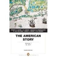 The American Story Volume 1 (Penguin Academics Series) 9780205728954