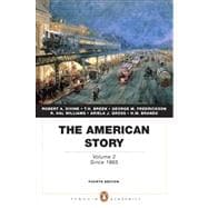 The American Story Volume 2 (Penguin Academics Series) 9780205728961