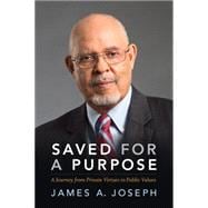 Saved for a Purpose: A Journey from Private Virtues to Public Values 9780822358961