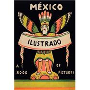 Mexico Illustrated 1920-1950 9788415118961