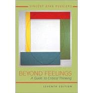 Beyond Feelings : A Guide to Critical Thinking 9780072828962