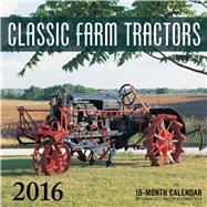 Classic Farm Tractors 2016 Calendar 9780760348963