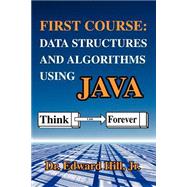 First Course : Data Structures and Algorithms Using Java