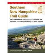 Appalachian Mountain Club Southern New Hampshire Trail Guide: AMC's Comprehensive Guide to Hiking Trails, Featuring Monadnock, Cardigan, Kearsarge, Lakes Region 9781934028964