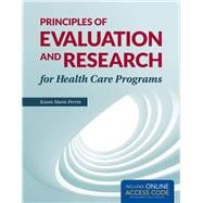 Principles of Evaluation and Research for Health Care Programs 9781284038965