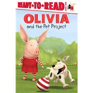 Olivia and the Pet Project 9781481428965