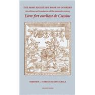 The Most Excellent Book of Cookery: Livre Fort Excellent De Cuysine 9781903018965