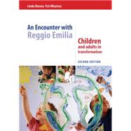 An Encounter with Reggio Emilia: Children and adults in transformation 9781138808966
