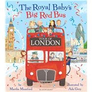 The Royal Baby's Big Red Bus Tour of London 9781408868966