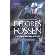 Trouble with a Badge 9780373698967
