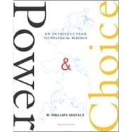 Power and Choice : An Introduction to Political Science 9780072868968