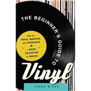 The Beginner's Guide to Vinyl 9781440598968