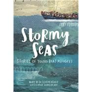 Stormy Seas Stories of Young Boat Refugees 9781554518968