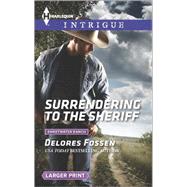 Surrendering to the Sheriff 9780373748969