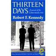 Thirteen Days : A Memoir of the Cuban Missile Crisis
