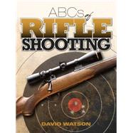 Abcs of Rifle Shooting 9781440238970