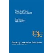 Our Evolving Curriculum Pt. I, Vol. 69, No. 3 : A Special Issue of the Peabody Journal of Education, 1996 9780805898972