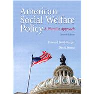 American Social Welfare Policy A Pluralist Approach 9780205848973