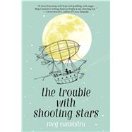 The Trouble With Shooting Stars 9781534428973