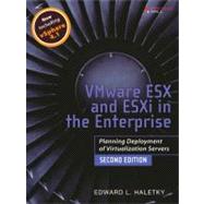 VMware ESX and ESXi in the Enterprise Planning Deployment of Virtualization Servers 9780137058976