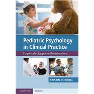 Pediatric Psychology in Clinical Practice 9781108458979