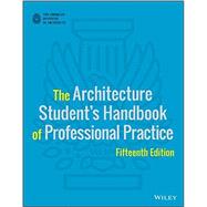 The Architecture Student's Handbook of Professional Practice 9781118738979