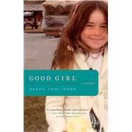Good Girl A Memoir 9781476748979
