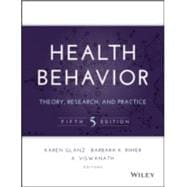 Health Behavior: Theory, Research, and Practice 9781118628980