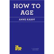 How to Age 9781250058980