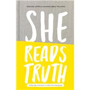 She Reads Truth Holding Tight to Permanent in a World That's Passing Away 9781433688980