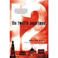 The Twelfth Department A Novel 9781250048981