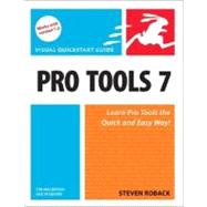 Pro Tools 7 for Macintosh and Windows : Visual QuickStart Guide 9780321348982