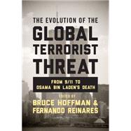 The Evolution of the Global Terrorist Threat: From 9/11 to Osama Bin Laden's Death 9780231168984