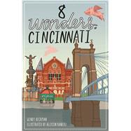 8 Wonders of Cincinnati 9781625858986