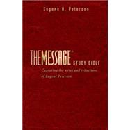 The Message Study Bible: Capturing the Notes and Reflections of Eugene H. Peterson 9781617478987