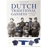 Dutch Traditional Ganseys Sweaters From 40 Villages 9789058778987