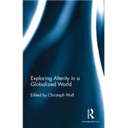 Exploring Alterity in a Globalized World 9781138998988