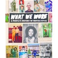 What We Wore: A People's History of British Style 9783791348988