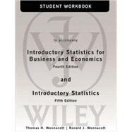 Student Workbook to accompany Introductory Statistics for Business and Economics 4e and Introductory Statistics 5e
