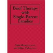 Brief Therapy With Single-Parent Families 9781138868991